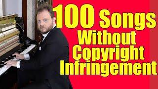 Top 100 Songs Without Copyright Infringement That You Have Heard.