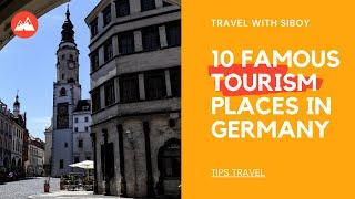 10 FAMOUS TOURISM PLACES IN GERMANY