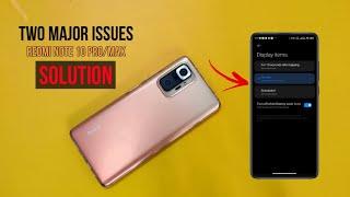 Two Major Issues w/ Redmi Note 10 Pro/Max 