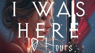 Nightcore - I Was Here - 10 Hours