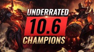 10 INCREDIBLY Underrated Champions YOU SHOULD ABUSE in Patch 10.6 - League of Legends Season 10