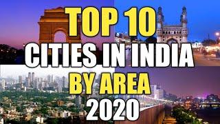 Top 10 cities in India by Area || Largest cities in India 2020 ||