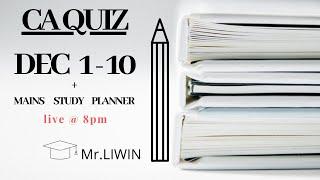 CA LIVE QUIZ DEC 1 - 10 | MAINS STUDY PLAN FOR THIDIR PASS CATEGORY | CA SHOW | Mr.Liwin