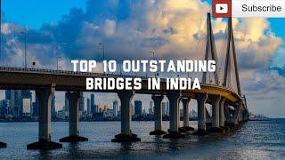 Top 10 outstanding and beautiful road bridges in India | Top 10 beautiful bridges in India