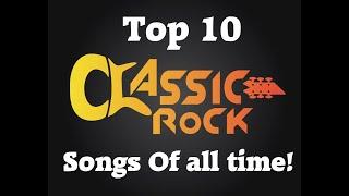 Top 10 Classic Rock Songs Of All Time!