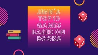 Top 10 Games Based on Books