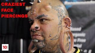 Top 10: CRAZIEST face PIERCINGS (OOOH MA GAWD!)