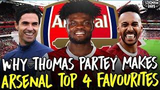 Why Signing Thomas Partey Makes Mikel Arteta's Arsenal Genuine Top 4 Contenders