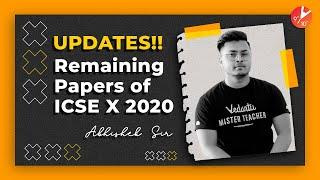 ICSE Examination Update 2020 | ICSE Remaining Exam Date 2020 Class 10 | ICSE Exams Date 2020 Vedantu