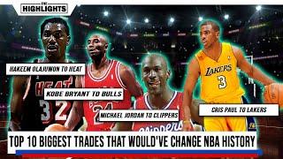 TOP 10 Biggest Trades that would've change NBA History