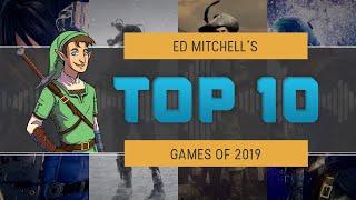 Ed Mitchell's Top 10 Games of 2019