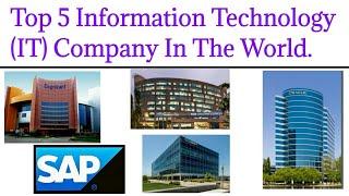 ll Top 5 Information Technology (IT) Company In The World ll