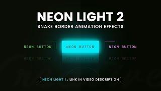 Neon Light Button Animation Effects on Hover | CSS Snake Border 2