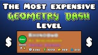 The Most EXPENSIVE Geometry Dash Level!