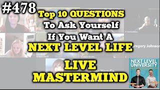 #478 - Top 10 Questions to Ask Yourself if You Want a Next Level Life