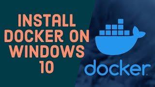 Docker Tutorial for Beginners 2 - Install Docker on Windows 10