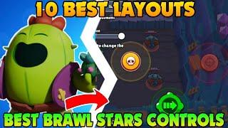 TOP 10 BEST BRAWL STARS CONTROLS | TOP 10 BEST BRAWL STARS CONTROL LAYOUTS