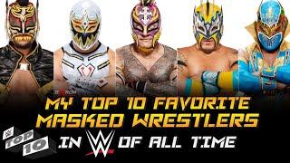 My​ Top​ 10​ Favorite Masked​ Wrestlers in​ WWE​ of​ All​ Time