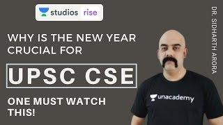 Why is The New Year Crucial for UPSC CSE Exams | Crack UPSC CSE | Dr. Sidharth Arora