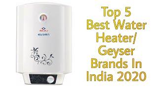 Top 5 Best Water Heater/Geyser Brands In India 2020