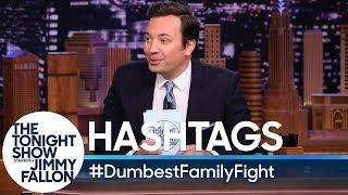 Hashtags: #DumbestFamilyFight