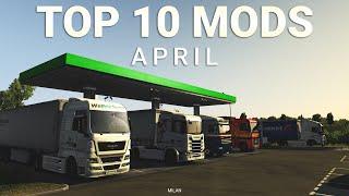 TOP 10 ETS2 Mods - APRIL 2020