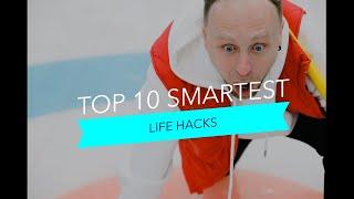 TOP 10 SMART LIFE HACKS