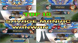 Top 10 moment savage maniac wanwan #1-Mobile Legend