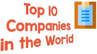 #TopCompanies#Companies           Top 10 Companies in the World | by Top Len