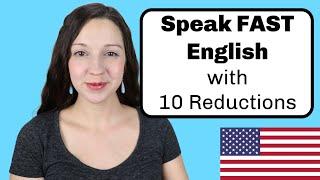 10 Reductions for Natural English Pronunciation