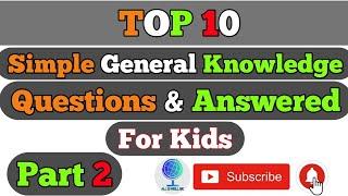 Top 10 Simple and Basic General Knowledge Questions & Answers for Kid's, || ALL IS WELL GK || 2020