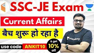 SSC JE | Current Affairs Complete Course | Use Code "ANKIT10" & Get 10% Off