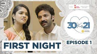 30 Weds 21 Web Series | Episode 1: First Night | Girl Formula | Chai Bisket