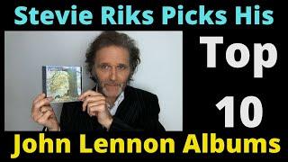 Stevie Riks Picks His Top 10 John Lennon Albums