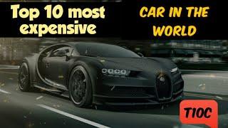 top 10 most expensive car in the world