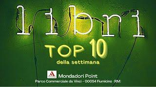 "TOP 10": i libri più trend della settimana del "Mondadori Point" - Market "Da Vinci" di Fiumicino.