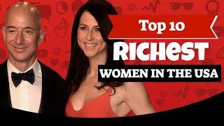 Top 10 Richest Women in The United States - They Have BILLIONS!