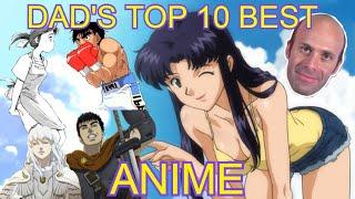 Dad's Top 10 Best Anime