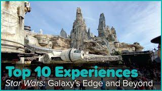 Star Wars: Top 10 Experiences | Star Wars: Galaxy's Edge - Disneyland & Walt Disney World