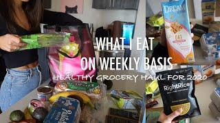 Healthy Grocery Haul for 2020 | What makes up most of my diet | Meat & Dairy free