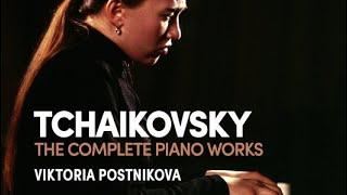 Tchaikovsky - Complete Piano Works + Presentation (recording of the Century : Viktoria Postnikova)