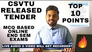 TOP 10 POINTS ON CSVTU RELEASED TENDER FOR MCQ BASED ONLINE END SEM EXAMS, LIVE VIDEO WILL BE NOTED?