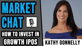 How to Invest in IPOs and Super Growth Stocks | Interview with Kathy Donnelly | The Lifecycle Trade