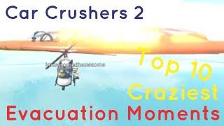 Roblox Car Crushers 2 Top 10 Craziest Evacuation Moments