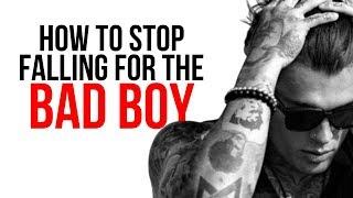 Why You Keep Falling For The Bad Boys