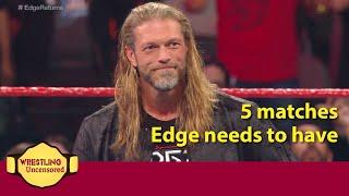 What are the Five Fights That Edge Needs for His WWE Bucket List?