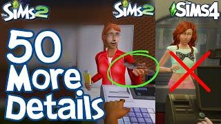 The Sims 2: 50 MORE FUN LITTLE DETAILS not in Sims 3 & Sims 4