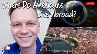 Russian Guy Reacts to Top 10 Countries with the MOST Americans Living Abroad !!!