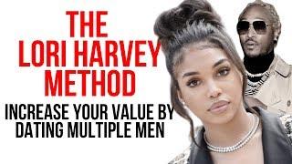 The lori Harvey method - Increase your value by dating multiple men