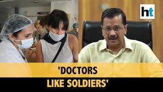 Covid-19 | 'Rs 1 crore compensation...': Delhi CM's promise to medical staff